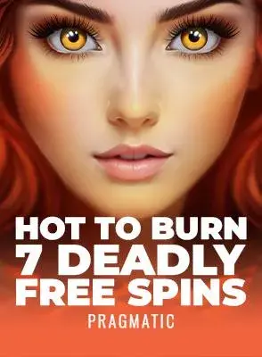 Hot to Burn 7 Deadly Free Spins